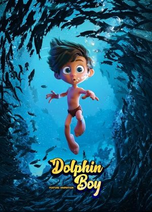 Download : Dolphin Boy (2022) - Hollywood Animation Movie - Entzhood