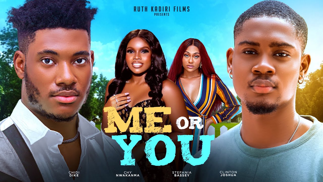 Me Or You (2024) Nollywood Movie