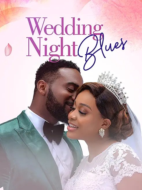 Wedding Night Blues (2024) Nollywood Movie